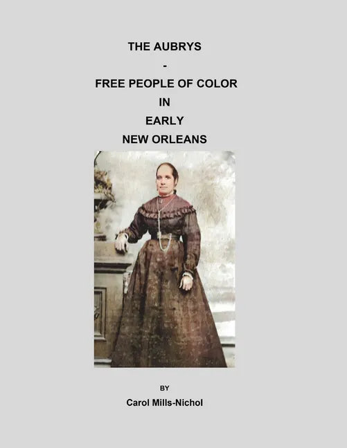 The Aubrys - Free People of Color in Early New Orleans - Paperback