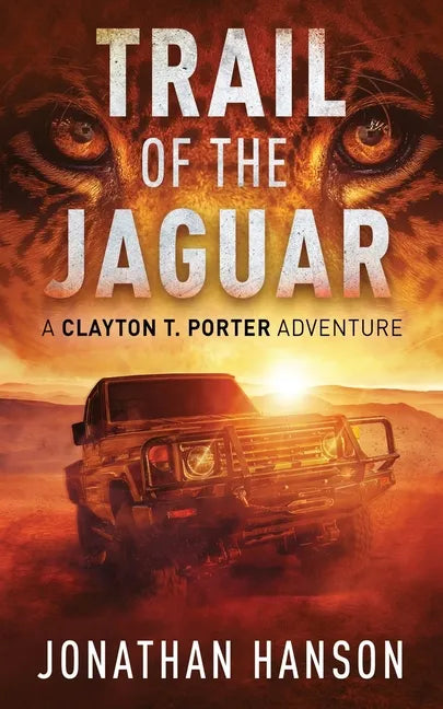 Trail of the Jaguar: A Clayton T. Porter Adventure - Paperback