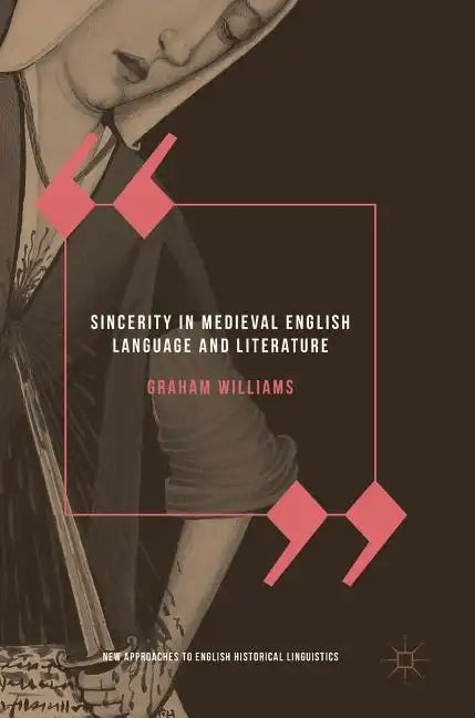 Sincerity in Medieval English Language and Literature - Hardcover