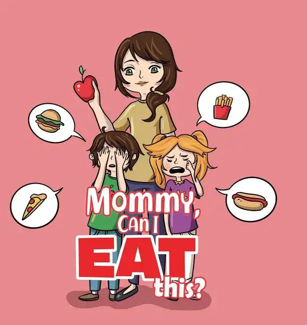 Mommy, Can I Eat This? - Hardcover