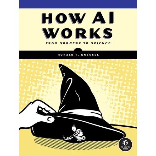 How AI Works: From Sorcery to Science - Paperback