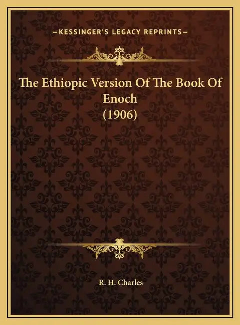 The Ethiopic Version Of The Book Of Enoch (1906) - Hardcover