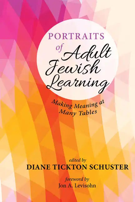 Portraits of Adult Jewish Learning: Making Meaning at Many Tables - Hardcover