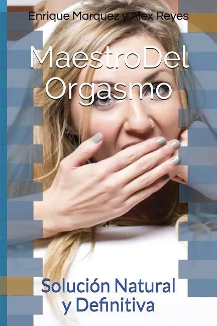 Maestro Del Orgasmo: Solución Natural y Definitiva - Paperback
