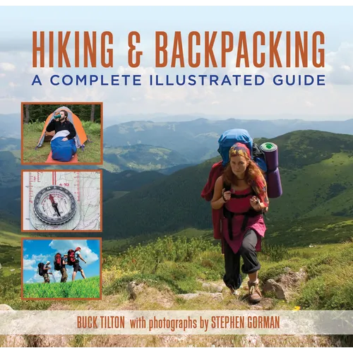 Hiking and Backpacking: A Complete Illustrated Guide - Paperback