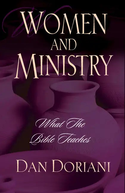 Women and Ministry: What the Bible Teaches - Paperback