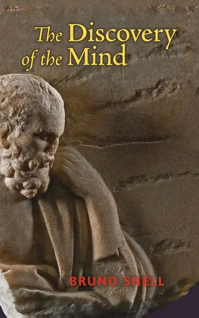 The Discovery of the Mind: The Greek Origins of European Thought - Hardcover