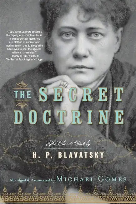The Secret Doctrine: The Classic Work, Abridged and Annotated - Paperback