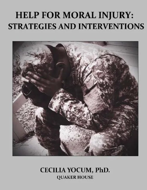 Help for Moral Injury: Strategies and Interventions - Paperback