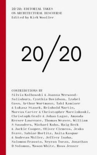 20/20: Editorial Takes on Architectural Discourse - Paperback