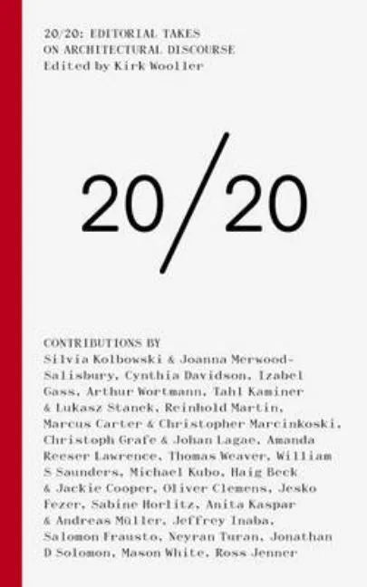 20/20: Editorial Takes on Architectural Discourse - Paperback