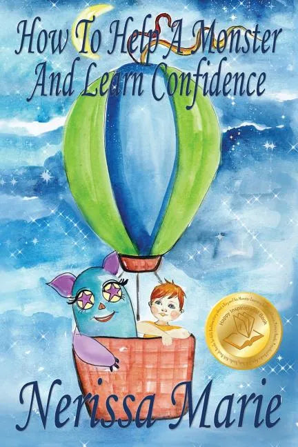 How to Help a Monster and Learn Confidence (Bedtime story about a Boy and his Monster Learning Self Confidence, Picture Books, Preschool Books, Kids A - Paperback