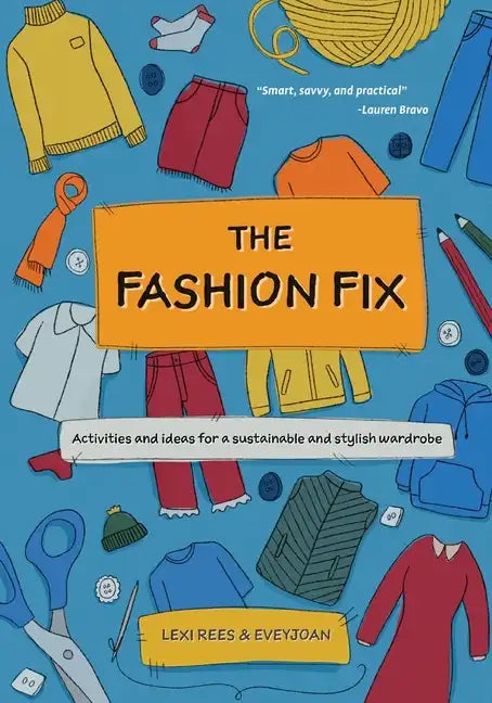 The Fashion Fix: Activities and ideas for a sustainable and stylish wardrobe - Paperback
