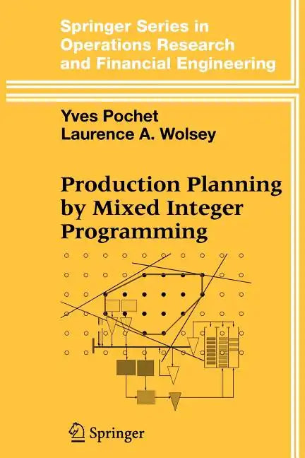 Production Planning by Mixed Integer Programming - Paperback