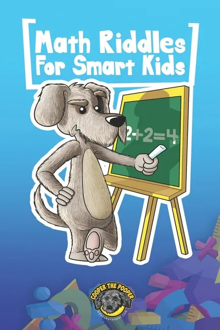 Math Riddles for Smart Kids: 400+ Math Riddles and Brain Teasers Your Whole Family Will Love - Paperback