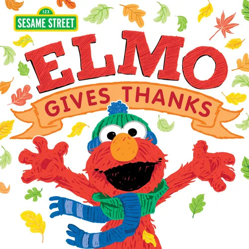 Elmo Gives Thanks - Hardcover