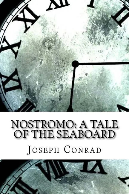 Nostromo: A Tale of the Seaboard - Paperback