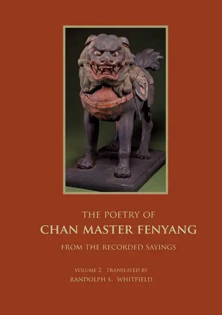 The Recorded Sayings of Master Fenyang Wude (Fenyang Shanzhao), Vol. 2: Compiled by Ciming, Great master Chuyuan of Mount Shishuang. Translated from t - Paperback