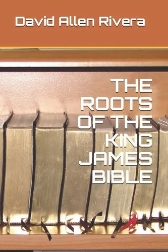 The Roots of the King James Bible - Paperback