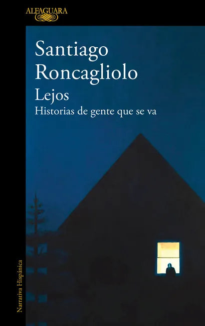 Lejos. Historias de Gente Que Se Va / Far Away. Stories of People Who Leave - Paperback