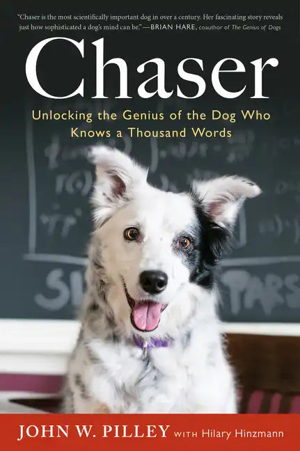 Chaser: Unlocking the Genius of the Dog Who Knows a Thousand Words - Paperback