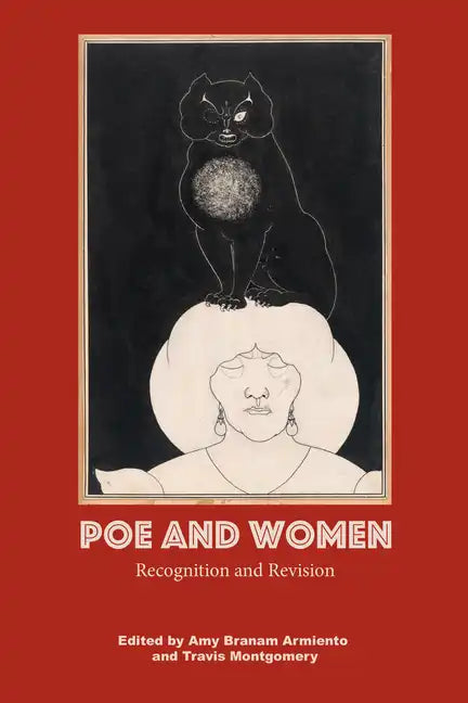 Poe and Women: Recognition and Revision - Hardcover