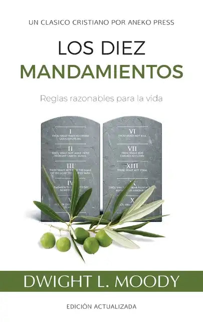 Los Diez Mandamientos: Reglas Razonables Para La Vida - Paperback
