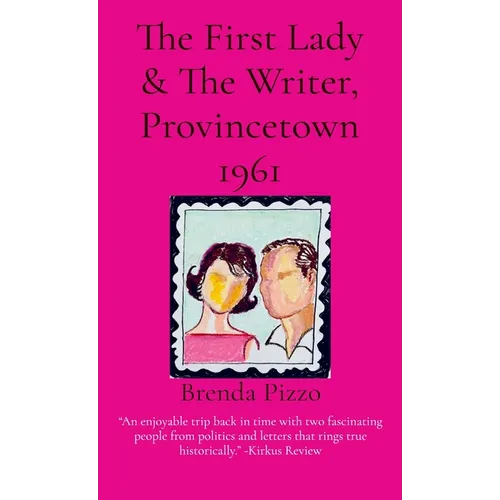 The First Lady & The Writer, Provincetown 1961 - Hardcover