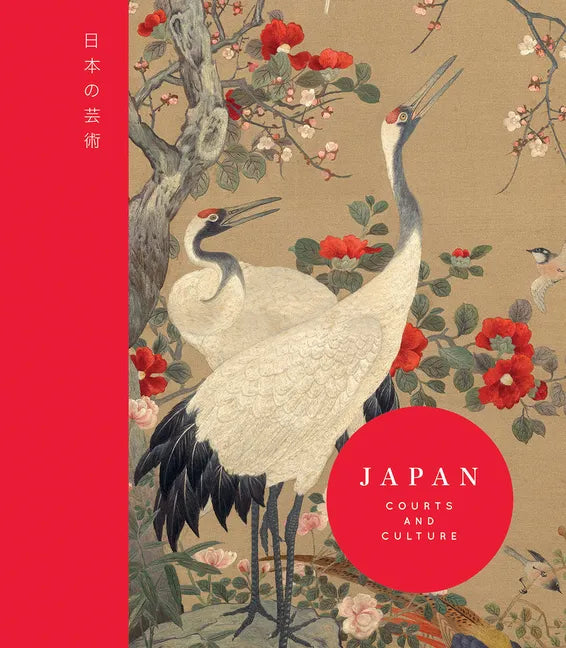 Japan: Courts and Culture - Hardcover