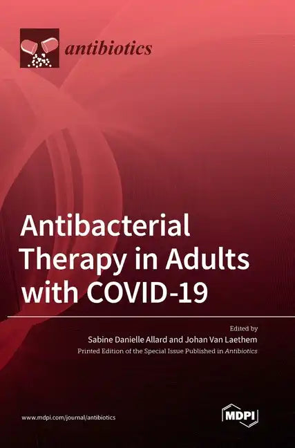 Antibacterial Therapy in Adults with COVID-19 - Hardcover