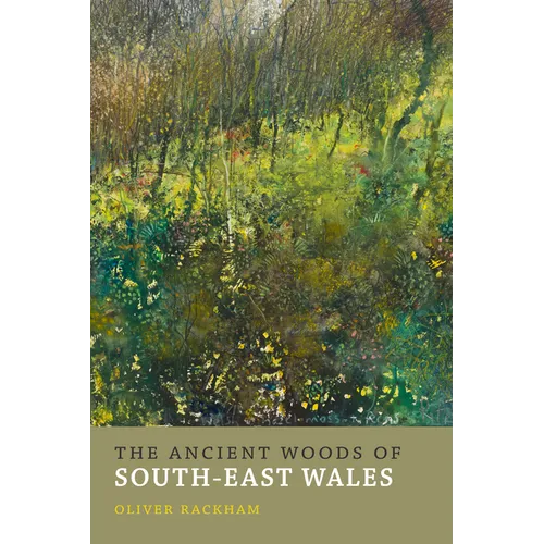 The Ancient Woods of South-East Wales - Paperback
