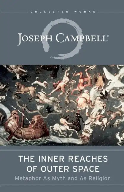 The Inner Reaches of Outer Space: Metaphor as Myth and as Religion - Paperback