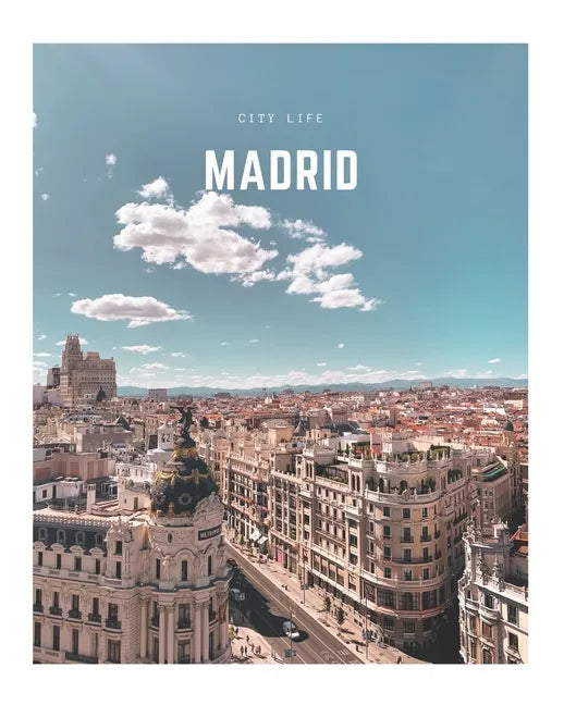 Madrid: A Decorative Book │ Perfect for Stacking on Coffee Tables & Bookshelves │ Customized Interior Design & Home Decor - Paperback