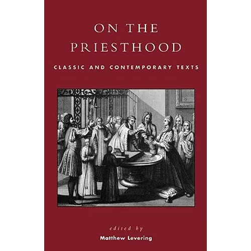 On the Priesthood: Classic and Contemporary Texts - Paperback