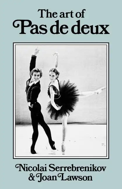 The Art of Pas de Deux - Paperback