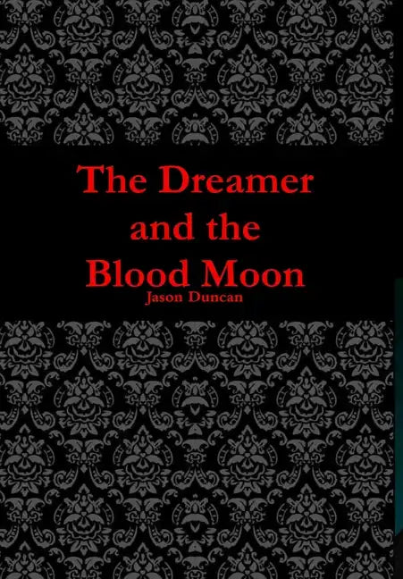 The Dreamer and the Blood Moon - Hardcover
