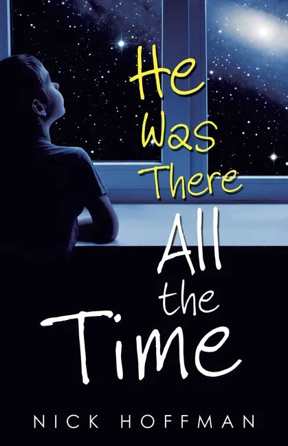 He Was There All the Time - Paperback