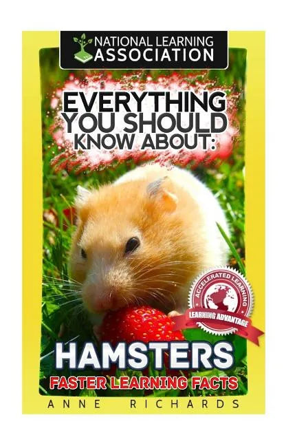 Everything You Should Know About: Hamsters Faster Learning Facts - Paperback
