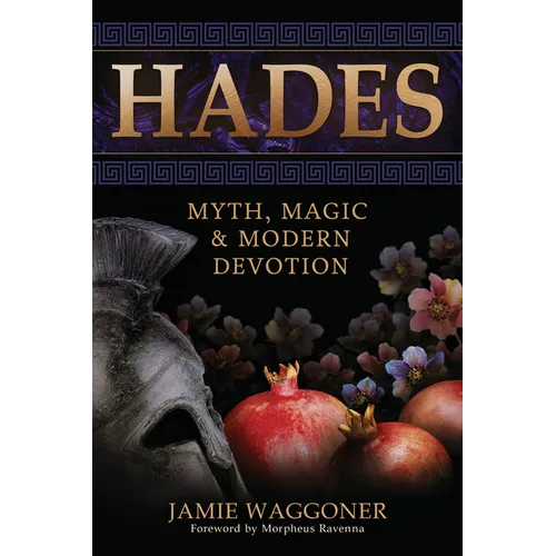 Hades: Myth, Magic & Modern Devotion - Paperback