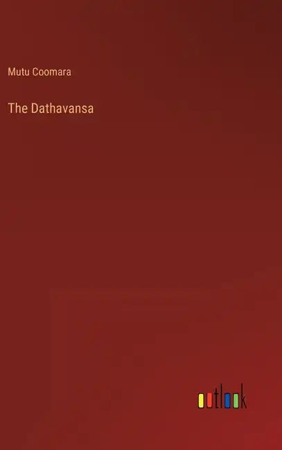 The Dathavansa - Hardcover
