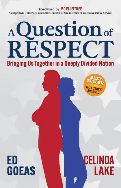 A Question of Respect: Bringing Us Together in a Deeply Divided Nation - Paperback