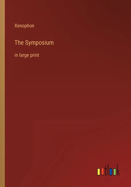The Symposium: in large print - Paperback