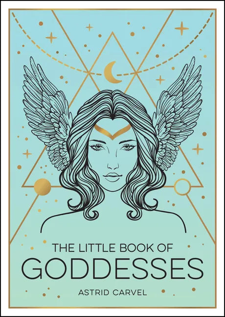 The Little Book of Goddesses: An Empowering Introduction to Glorious Goddesses - Paperback
