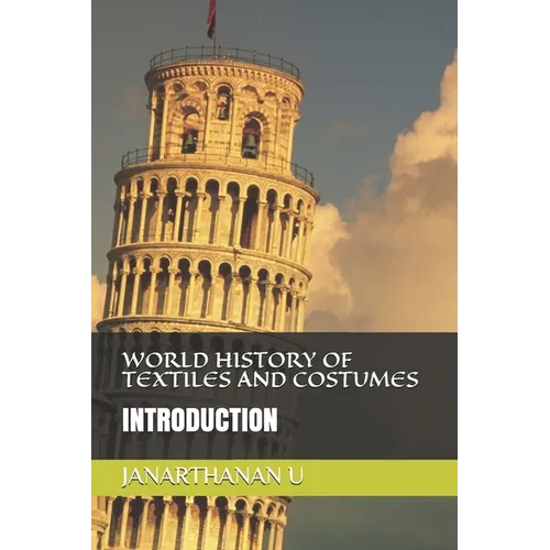 World History of Textiles and Costumes: Introduction - Paperback