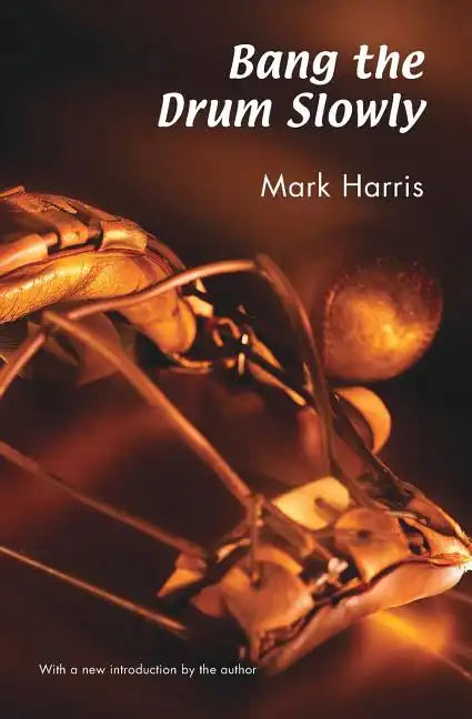 Bang the Drum Slowly - Paperback
