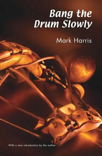 Bang the Drum Slowly - Paperback