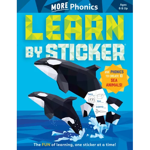 Learn by Sticker: More Phonics: Use Phonics to Create 10 Sea Animals! - Paperback