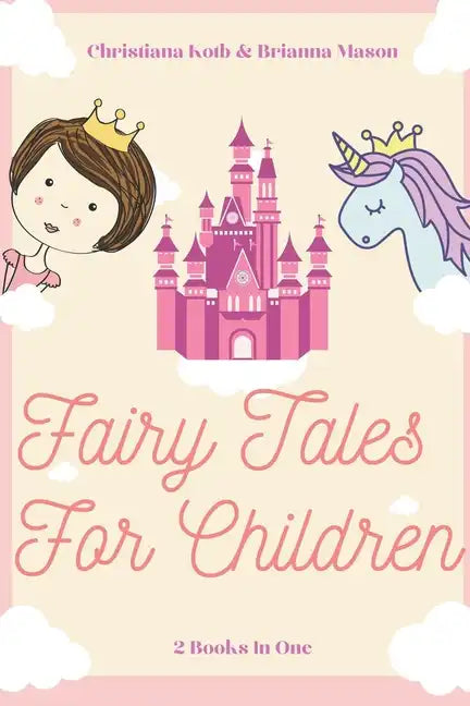 Fairy Tales for Children: 2 Books In One: Goodnight Fairy Tales, Bedtime Stories For Kids Ages 3-5 - Paperback