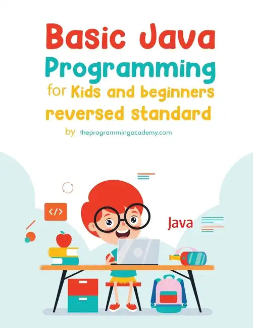 Basic Java Programming for Kids and Beginners (Revised Edition) - Paperback