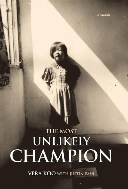The Most Unlikely Champion: A Memoir - Hardcover